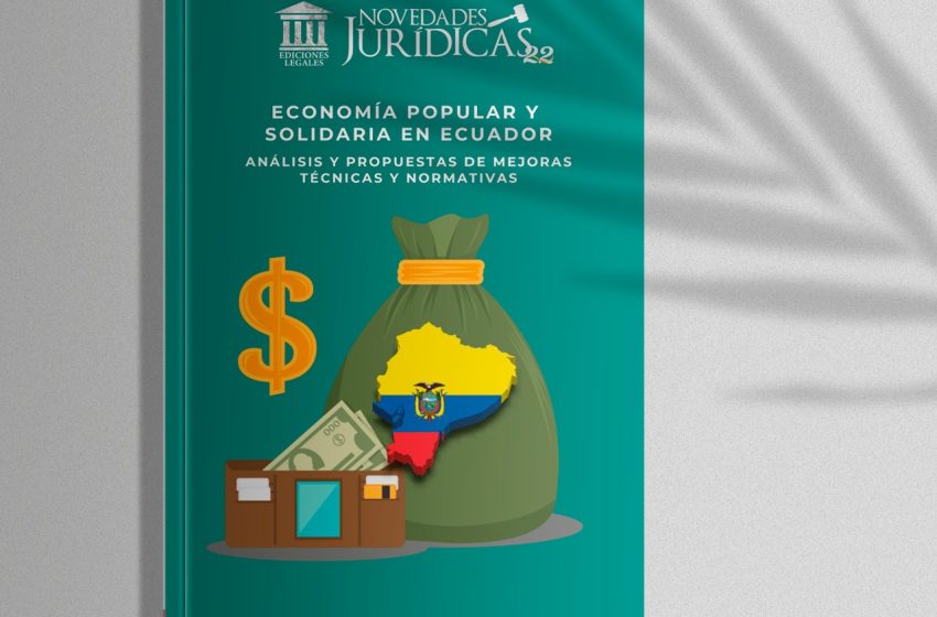  Revista Edición #223 Enero 2025 – Economía popular y solidaria en el Ecuador: Análisis y propuestas de mejoras técnicas y normativas